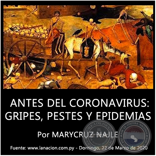  ANTES DEL CORONAVIRUS: GRIPES, PESTES Y EPIDEMIAS - Por MARYCRUZ NAJLE - Domingo, 22 de Marzo de 2020